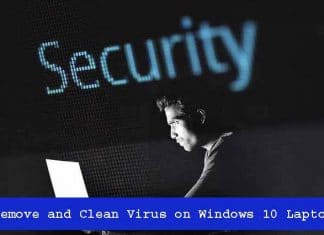 How to Remove and Clean Virus on Windows 10 Laptop
