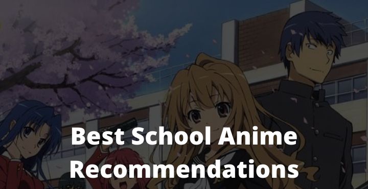 Top 45 Best School Anime Recommendations Top 45 Best School Anime Recommendations