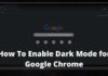 How To Enable Dark Mode for Google Chrome