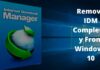 how to Remove IDM Completely From Windows 10