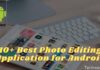 10+ Best Photo Editing Application for Android Phone 2025 10+ Best Photo Editing Application for Android