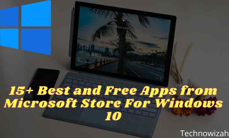 15+ Best and Free Apps from Microsoft Store For Windows 2025 1 15+ Best and Free Apps from Microsoft Store For Windows 10