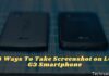 4 Steps To Take Screenshot on LG G3 Smartphone 4 Ways To Take Screenshot on LG G3 Smartphone