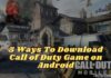 5 Ways To Download Call of Duty Game on Android 2024 5 Ways To Download Call of Duty Game on Android