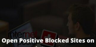 7 Ways To Open Positive Blocked Sites on Internet
