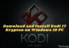 Download and Install Kodi 17 Krypton on Windows 10 PC 2024 Download and Install Kodi 17 Krypton on Windows 10 PC