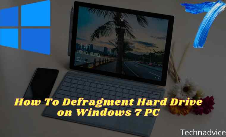 How To Defragment Hard Drive on Windows 7 PC How To Defragment Hard Drive on Windows 7 PC
