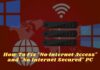 13 Ways To Fix “No Internet Access” and “No Internet Secured” PC 2025 How To Fix No Internet Access and No Internet Secured PC
