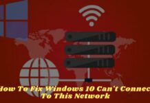 10 Ways To Fix Windows 10 Can’t Connect To This Network 2025 How To Fix Windows 10 Can't Connect To This Network
