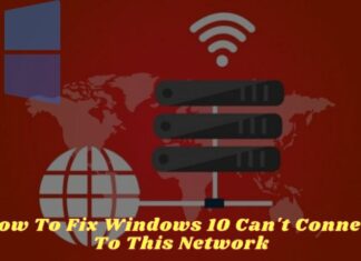 How To Fix Windows 10 Can't Connect To This Network