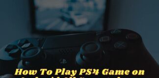 How To Play PS4 Game on Android All Smartphone