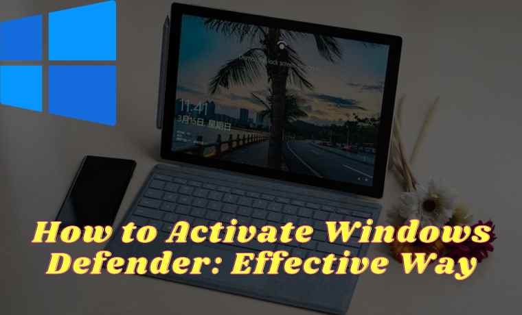 How to Activate Windows Defender How to Activate Windows Defender