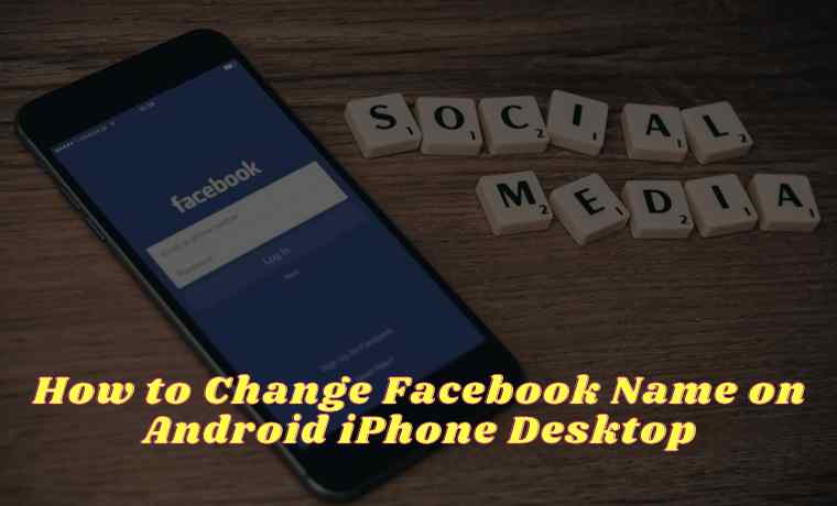 How to Change Facebook Name on Android iPhone PC 2025 1 How to Change Facebook Name on Android iPhone Desktop
