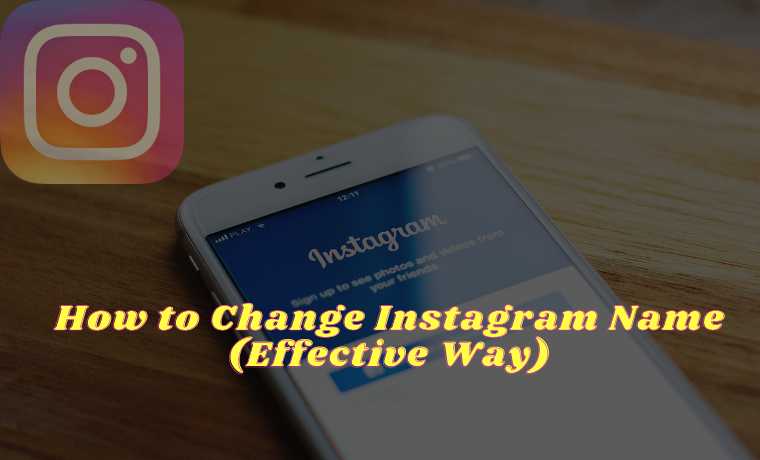 How to Change Instagram Name (Effective Way) How to Change Instagram Name (Effective Way)