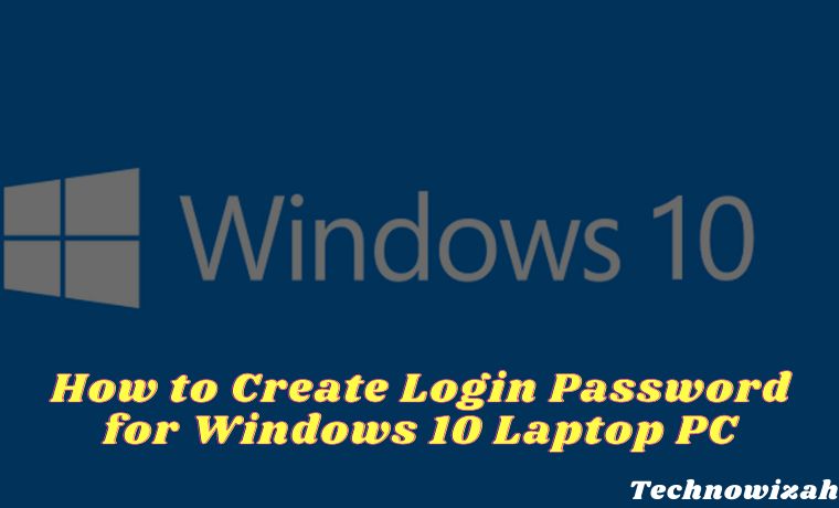 8 Ways To Create Login Password for Windows 10 PC 2025 1 How to Create Login Password for Windows 10 Laptop PC