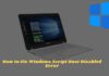 How to Fix Windows Script Host Disabled 5 Best Ways