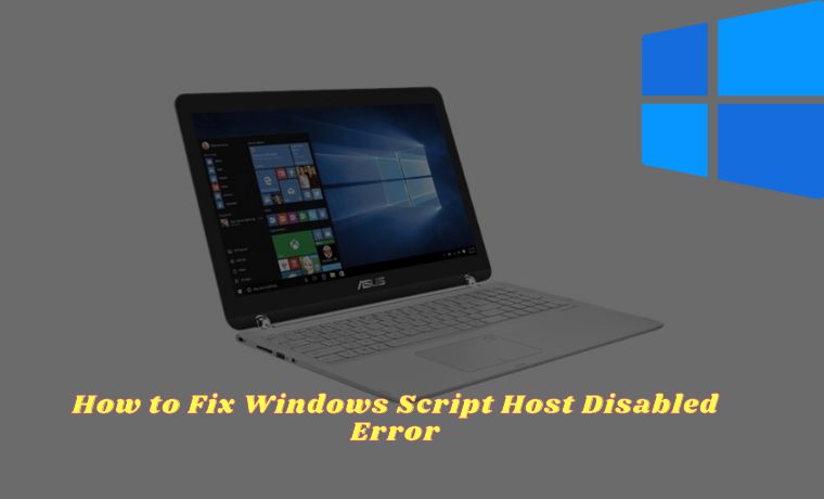 How to Fix Windows Script Host Disabled 5 Best Ways How to Fix Windows Script Host Disabled 5 Best Ways