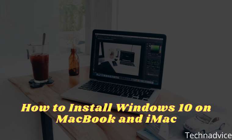 How to Install Windows 10 on MacBook and iMac How to Install Windows 10 on MacBook and iMac