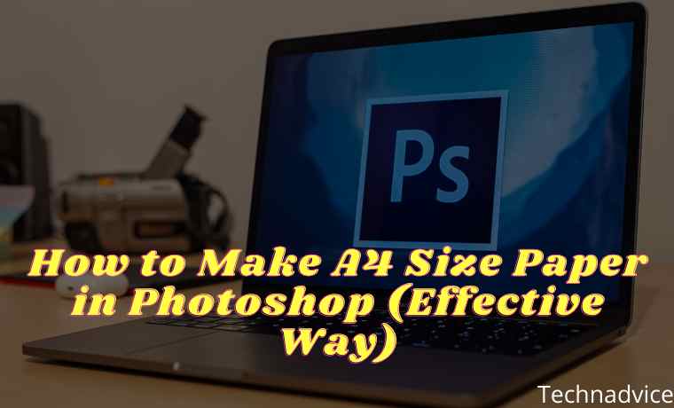 How to Make A4 Size Paper in Photoshop (Effective Way)