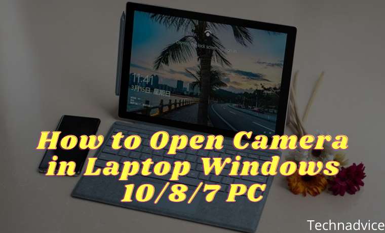 How to Open Camera in Laptop Windows PC How to Open Camera in Laptop Windows PC