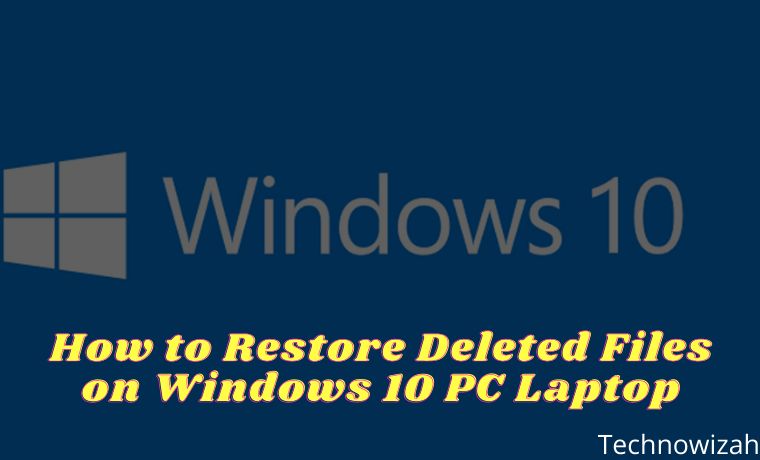 How to Restore Deleted Files on Windows 10 PC Laptop How to Restore Deleted Files on Windows 10 PC Laptop