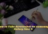 How to Take Screenshot on Samsung Galaxy Note 9 How to Take Screenshot On Samsung Galaxy Note 9