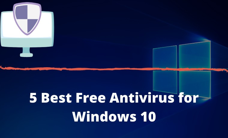 5 Best Free Antivirus for Windows 10 5 Best Free Antivirus for Windows 10