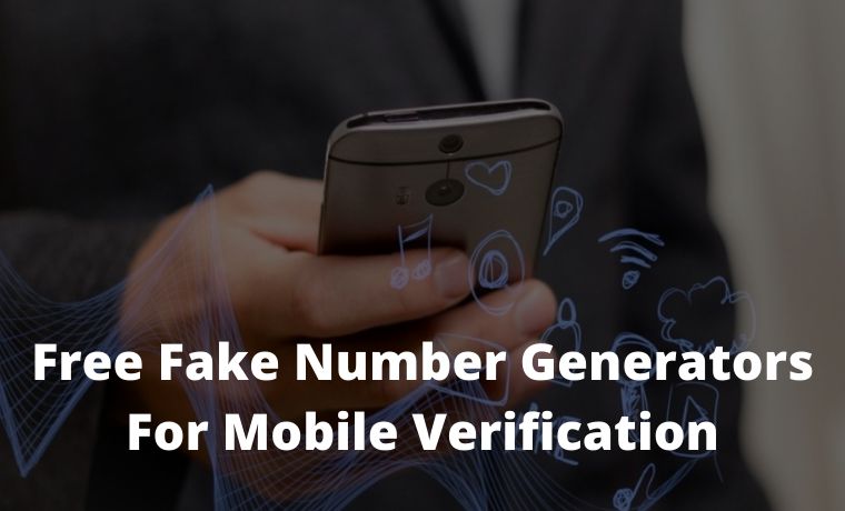 7 Free Fake Number Generators For Mobile Verification 7 Free Fake Number Generators For Mobile Verification