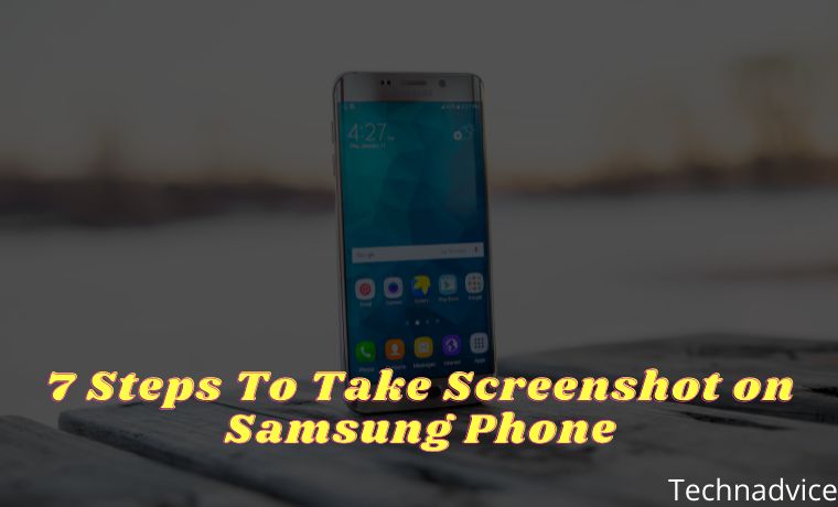 7 Steps To Take Screenshot on Samsung Phone 7 Steps To Take Screenshot on Samsung Phone