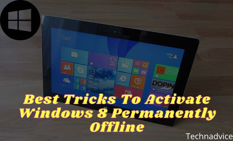 Best Tricks To Activate Windows 8 Permanently Offline