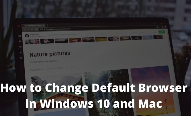 8 Ways To Change Default Browser in Windows 10 and Mac PC 2025 1 How to Change Default Browser in Windows 10 and Mac