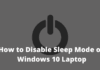 How to Disable Sleep Mode on Windows 10 Laptop 2025 How to Disable Sleep Mode on Windows 10 Laptop