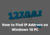 7 Ways To Find IP Address on Windows 10 Laptop PC 2024 How to Find IP Address on Windows 10 PC