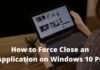 How to Force Close an Application on Windows 10 PC 2025 How to Force Close an Application on Windows 10 PC