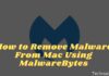 How to Remove Malware From Mac Using MalwareBytes