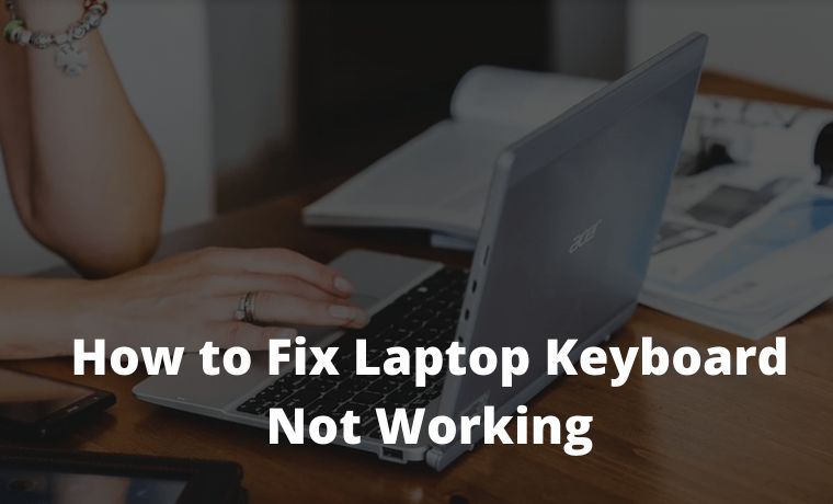5 Ways To Fix Laptop Keyboard Not Working Laptop PC 2024 1 5 Ways To Fix Laptop Keyboard Not Working