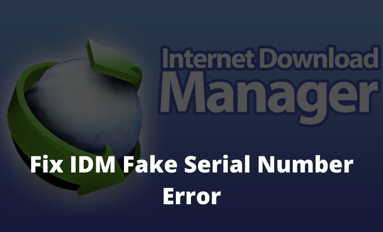 9 Ways To Fix IDM Fake Serial Number Error 9 Ways To Fix IDM Fake Serial Number Error