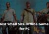 Here are The 18 Best Small Size Offline Games for PC 2025 Here's 18 Best Small Size Offline Games for PC