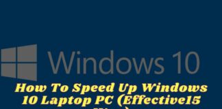 How To Speed ​​Up Windows 10 Laptop PC (Effective15 Way)