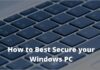 6 Ways To Best Secure Your Windows PC Laptop 2024 How to Best Secure your Windows PC