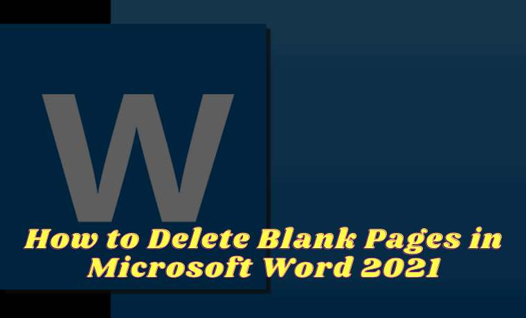 How to Delete Blank Pages in Microsoft Word