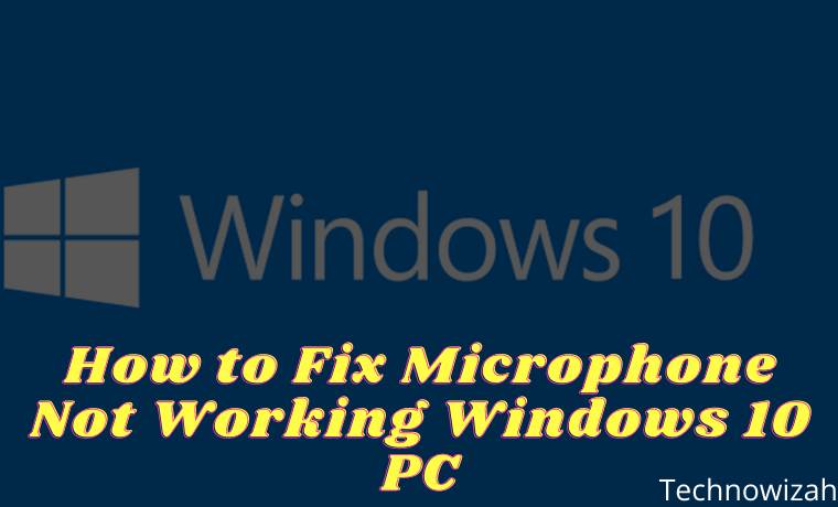 6 Ways To Fix Microphone Not Working Windows 10 PC 2024 1 How to Fix Microphone Not Working Windows 10 PC