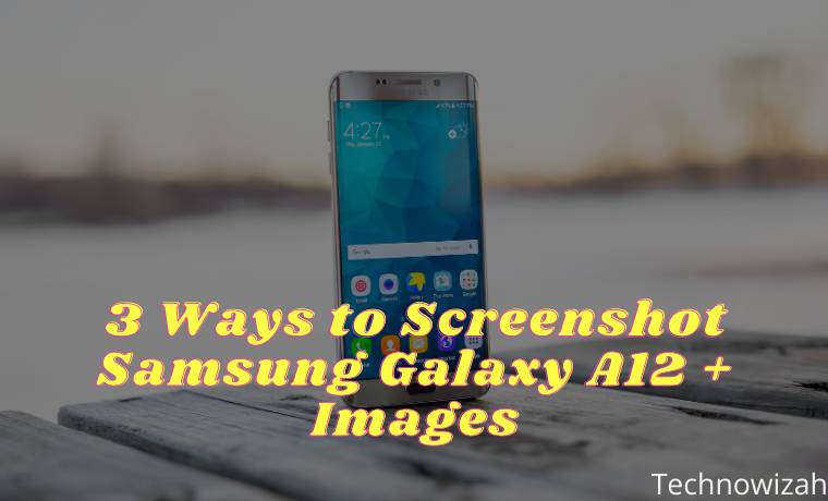 3 Ways to Screenshot Samsung Galaxy A12 + Images 3 Ways to Screenshot Samsung Galaxy A12 + Images