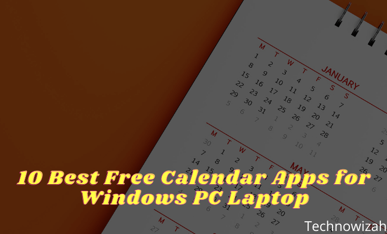 10 Best Free Calendar Apps for Windows PC Laptop 10 Best Free Calendar Apps for Windows PC Laptop