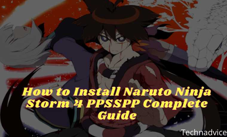 How to Install Naruto Ninja Storm 4 PPSSPP Complete Guide