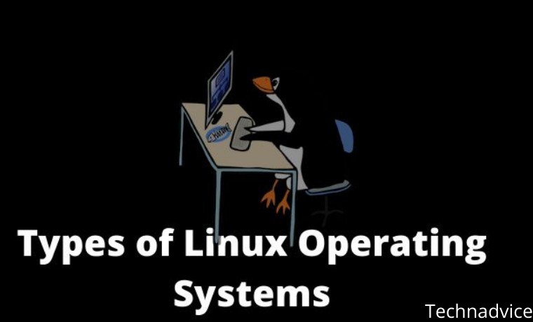 Types of Linux Operating Systems and Their Strengths Types of Linux Operating Systems and Their Strengths