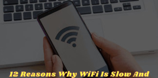 12 Reasons Why WiFi Is Slow And How To Fix It