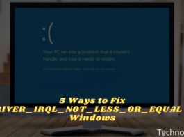5 Ways to Fix DRIVER_IRQL_NOT_LESS_OR_EQUAL on Windows