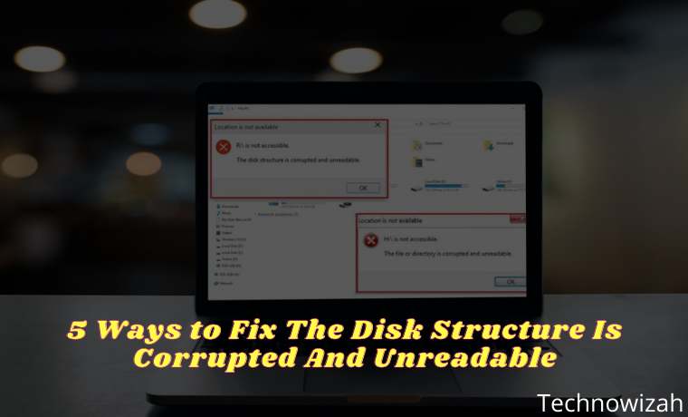 5 Ways to Fix The Disk Structure Is Corrupted And Unreadable 5 Ways to Fix The Disk Structure Is Corrupted And Unreadable