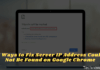 7 Ways to Fix Server IP Address Could Not Be Found on Chrome 2025 7 Ways to Fix Server IP Address Could Not Be Found on Chrome